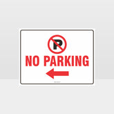 Custom Gate Signs,No Parking Left Arrow Sign